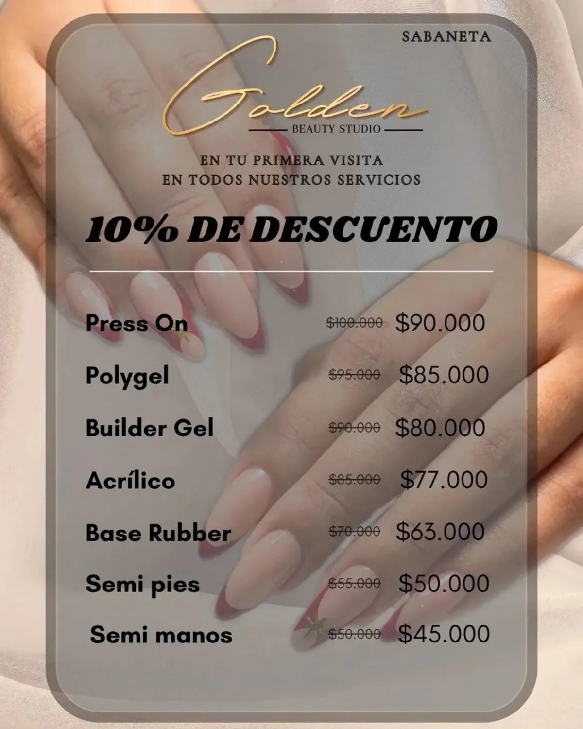 Afiche 10% de descuento en tu primera visita, en todos los servicios: Press On, Polygel, Builder Gel, Acrílico, Base Rubber, semipermanente en pies y en manos.